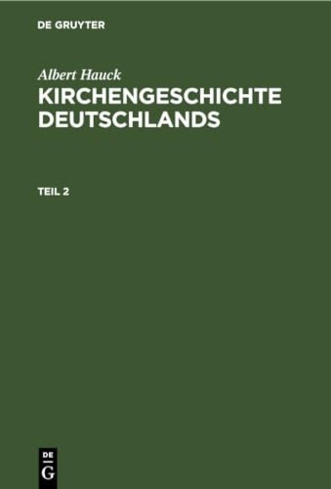 Albert Hauck: Kirchengeschichte Deutschlands. Teil 2
