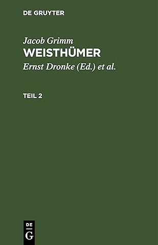 Jacob Grimm: Weisthümer. Teil 2