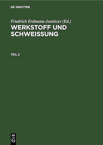 Werkstoff Und Schweissung. Teil 2