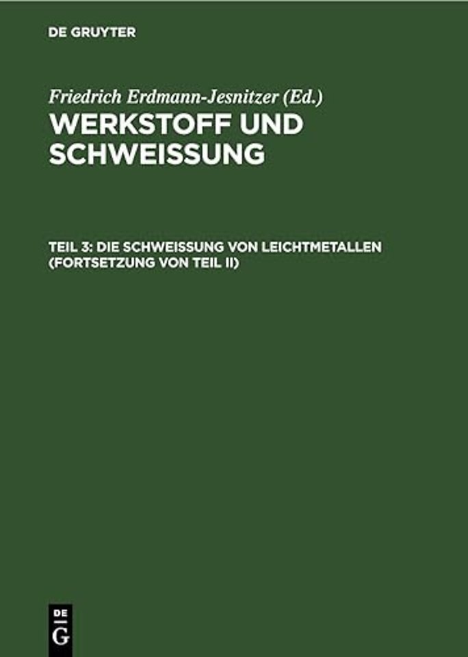 Die Schweißung Von Leichtmetallen (Fortsetzung Von Teil II)