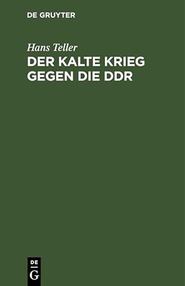 Der Kalte Krieg Gegen Die DDR