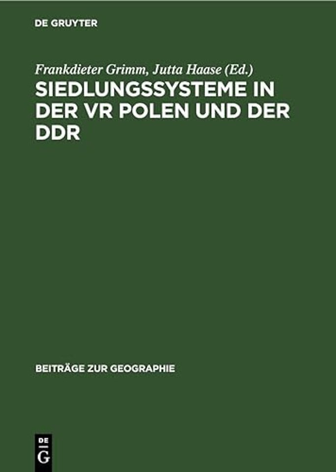 Siedlungssysteme in der VR Polen und der DDR – Beiträge des III. Geographischen Seminars VR Polen – DDR