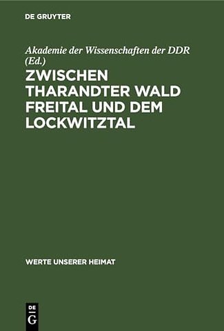 Zwischen Tharandter Wald Freital und dem Lockwit – Ergebnisse der heimatkundlichen Bestandsaufnahme im Gebiet von Freital und Kreischa