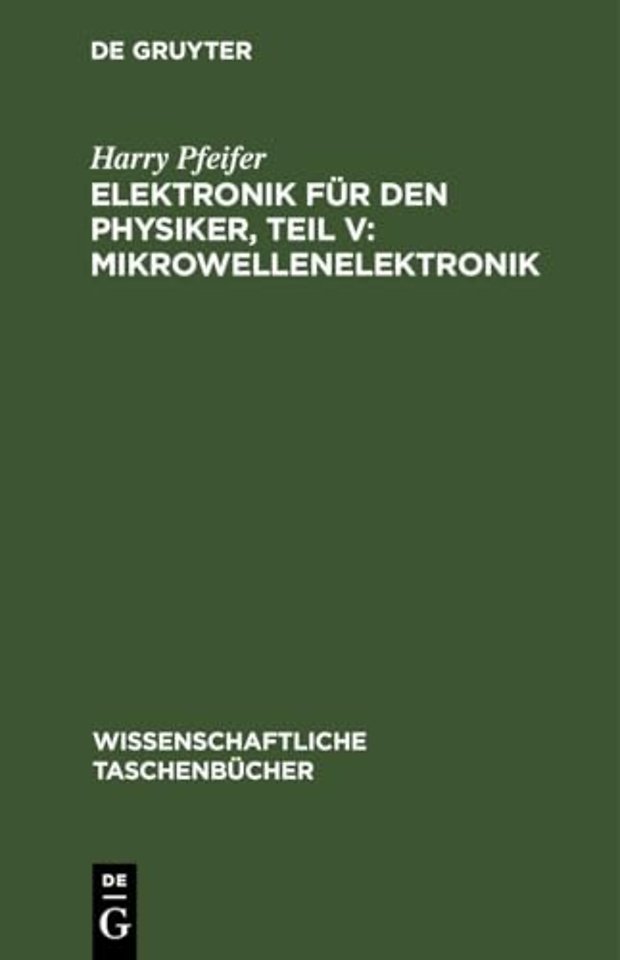 Elektronik Fur Den Physiker, Teil V: Mikrowellenelektronik