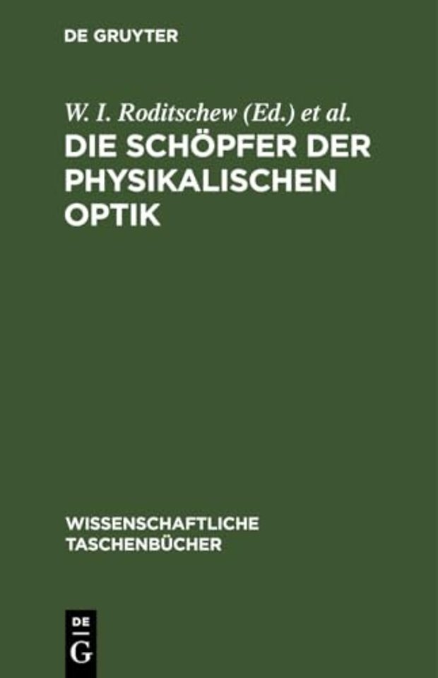 Die Schöpfer der physikalischen Optik – Eine Artikelsammlung