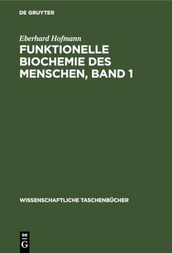 Funktionelle Biochemie Des Menschen, Band 1