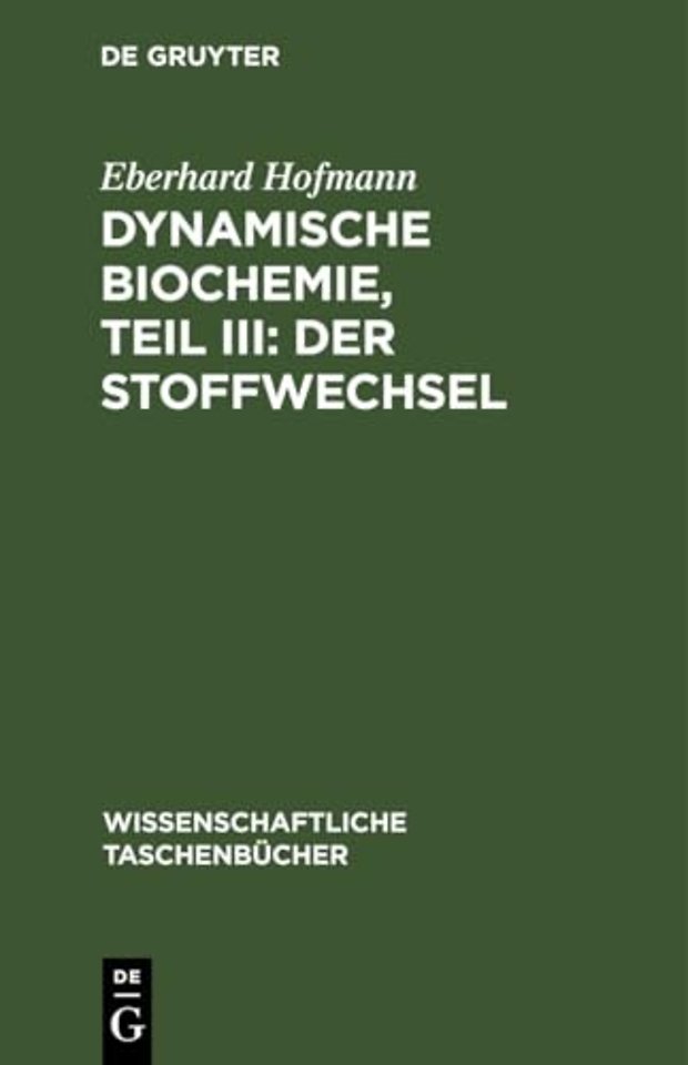 Dynamische Biochemie, Teil III: Der Stoffwechsel
