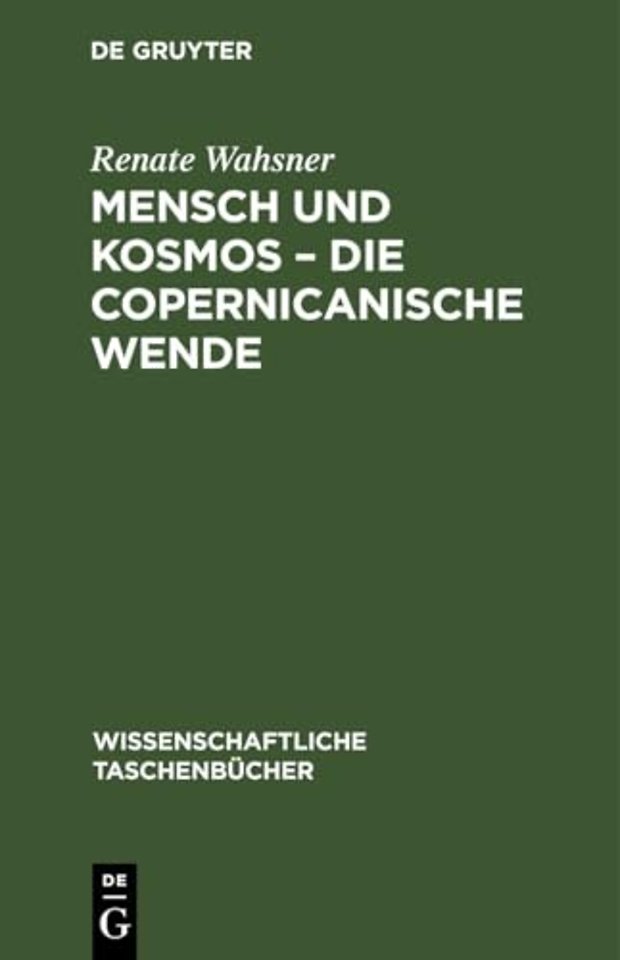 Mensch Und Kosmos - Die Copernicanische Wende