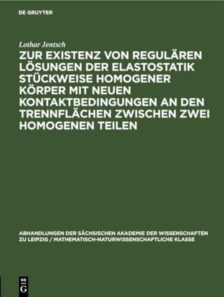 Zur Existenz Von Regularen Losungen Der Elastostatik Stuckweise Homogener Korper Mit Neuen Kontaktbedingungen an Den Trennflachen Zwischen Zwei Homogenen Teilen