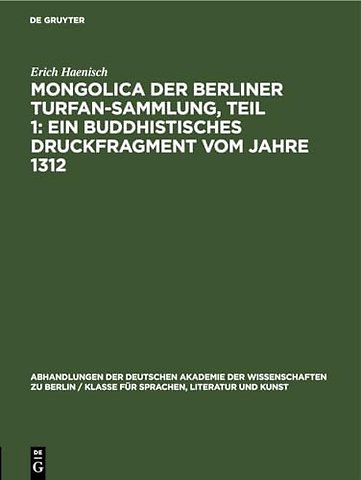 Mongolica Der Berliner Turfan-Sammlung, Teil 1: Ein Buddhistisches Druckfragment Vom Jahre 1312