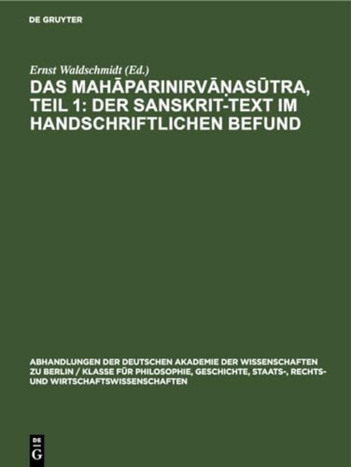 Das Mahāparinirvāṇasūtra, Teil 1: Der Sanskrit-Text Im Handschriftlichen Befund