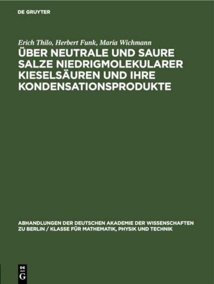 Uber Neutrale Und Saure Salze Niedrigmolekularer Kieselsauren Und Ihre Kondensationsprodukte
