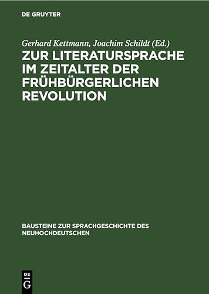 Zur Literatursprache Im Zeitalter Der Fruhburgerlichen Revolution