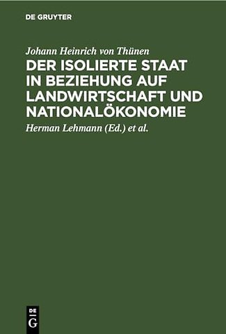 Der isolierte Staat in Beziehung auf Landwirtschaft und Nationalökonomie