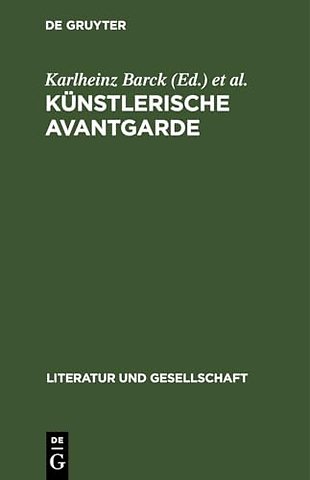 Künstlerische Avantgarde – Annäberungen an ein unabgeschlossenes Kapitel