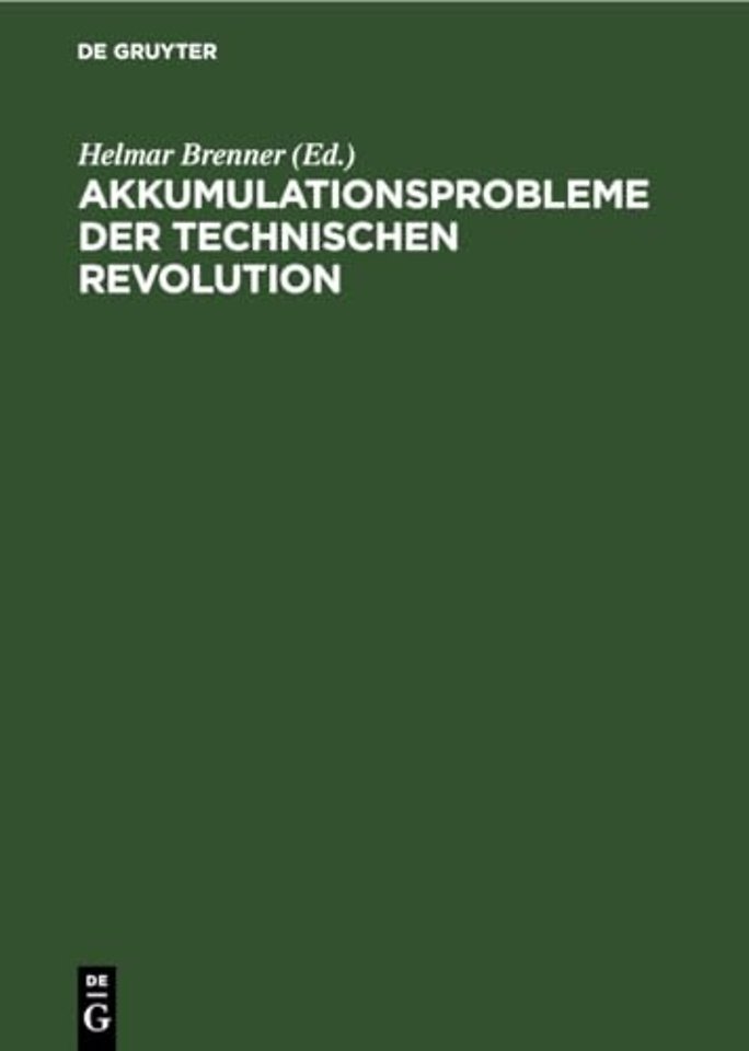 Akkumulationsprobleme der technischen Revolution – Gesammelte Beiträge. Wissenschaftliche Konferenz anläβlich des 15jährigen Bestehens der Hochschule