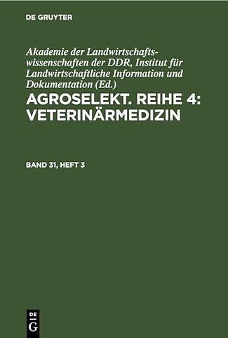 Agroselekt. Reihe 4: Veterinärmedizin. Band 31, Heft 3