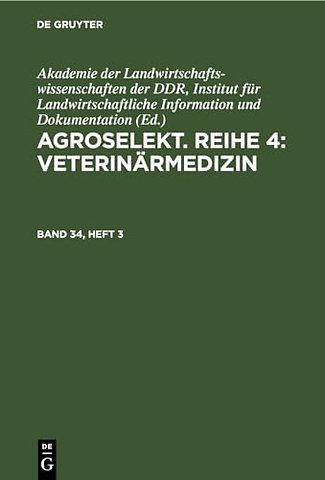 Agroselekt. Reihe 4: Veterinärmedizin. Band 34, Heft 3