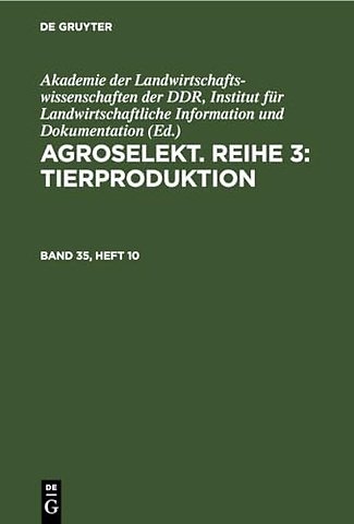 Agroselekt. Reihe 3: Tierproduktion. Band 35, Heft 10