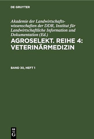 Agroselekt. Reihe 4: Veterinärmedizin. Band 30, Heft 1