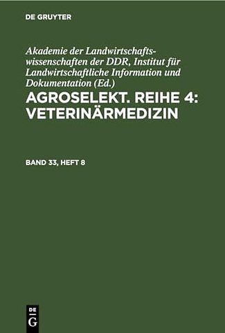 Agroselekt. Reihe 4: Veterinärmedizin. Band 33, Heft 8