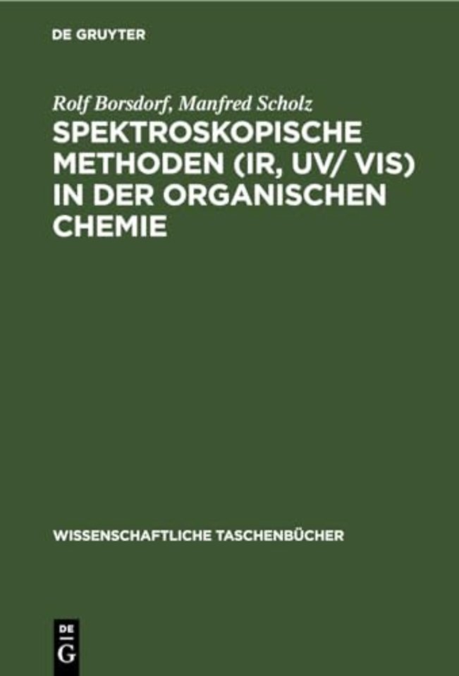 Spektroskopische Methoden (Ir, Uv/ Vis) in Der Organischen Chemie