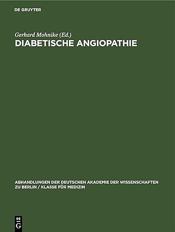 Diabetische Angiopathie – I. Internationales Symposion über Diabetesfragen vom 1. bis 3. Oktober 1962 im Institut für Diabetes – Forschung
