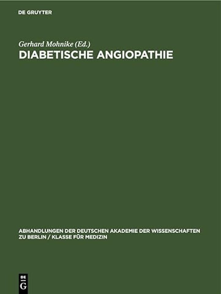 Diabetische Angiopathie – I. Internationales Symposion über Diabetesfragen vom 1. bis 3. Oktober 1962 im Institut für Diabetes – Forschung