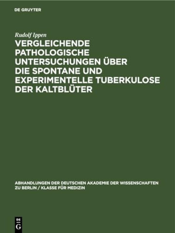 Vergleichende pathologische Untersuchungen über die Spontane und experimentelle Tuberkulose der Kaltblüter