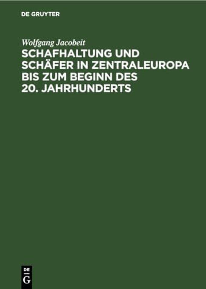Schafhaltung Und Schafer in Zentraleuropa Bis Zum Beginn Des 20. Jahrhunderts