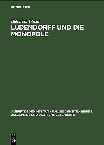Ludendorff und die Monopole – Deutsche Kriegspolitik 1916–1918