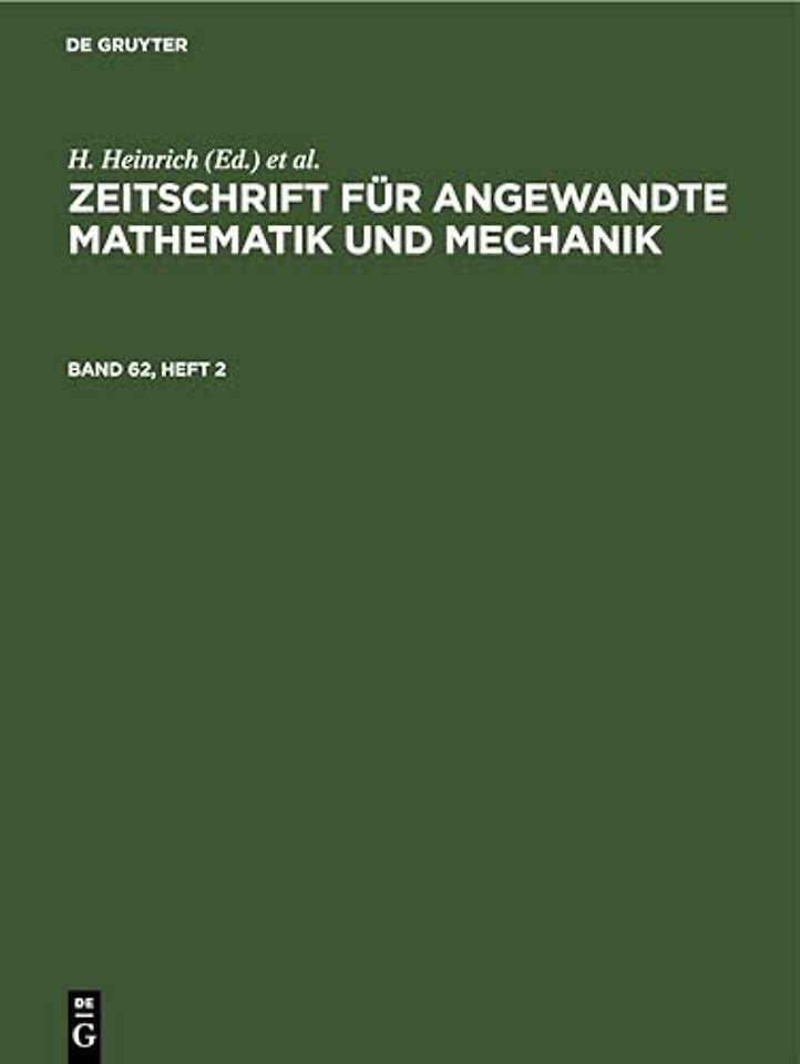 Zeitschrift Fur Angewandte Mathematik Und Mechanik. Band 62, Heft 2