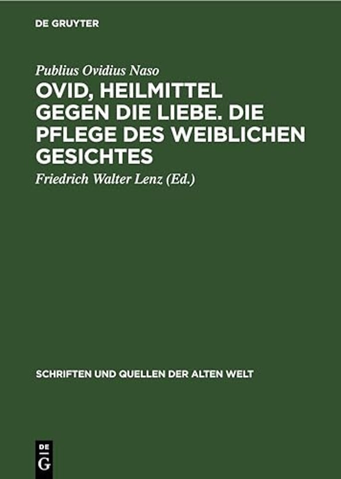 Ovid, Heilmittel Gegen Die Liebe. Die Pflege Des Weiblichen Gesichtes