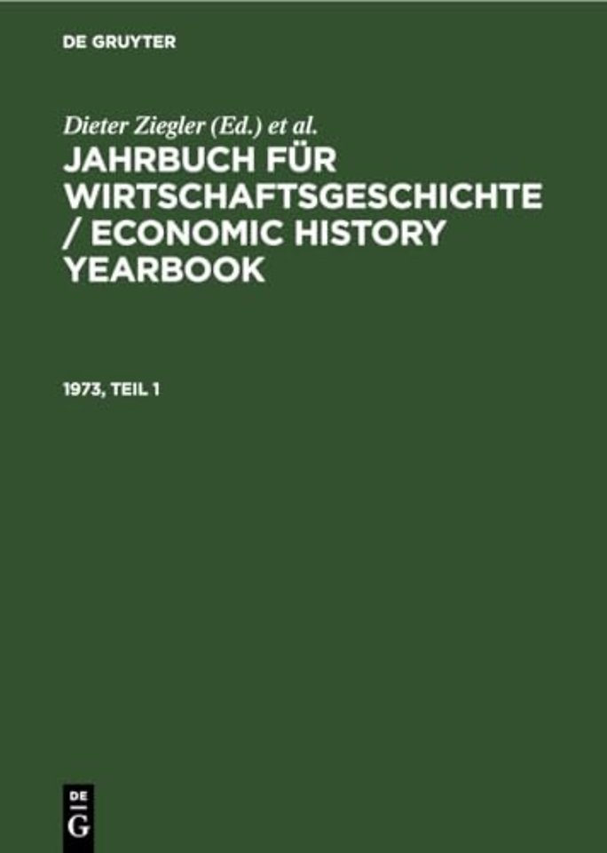 Jahrbuch Fur Wirtschaftsgeschichte / Economic History Yearbook. 1973, Teil 1