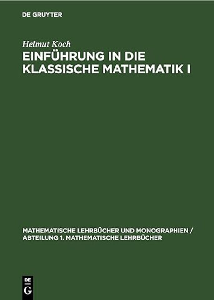 Einfuhrung in Die Klassische Mathematik I