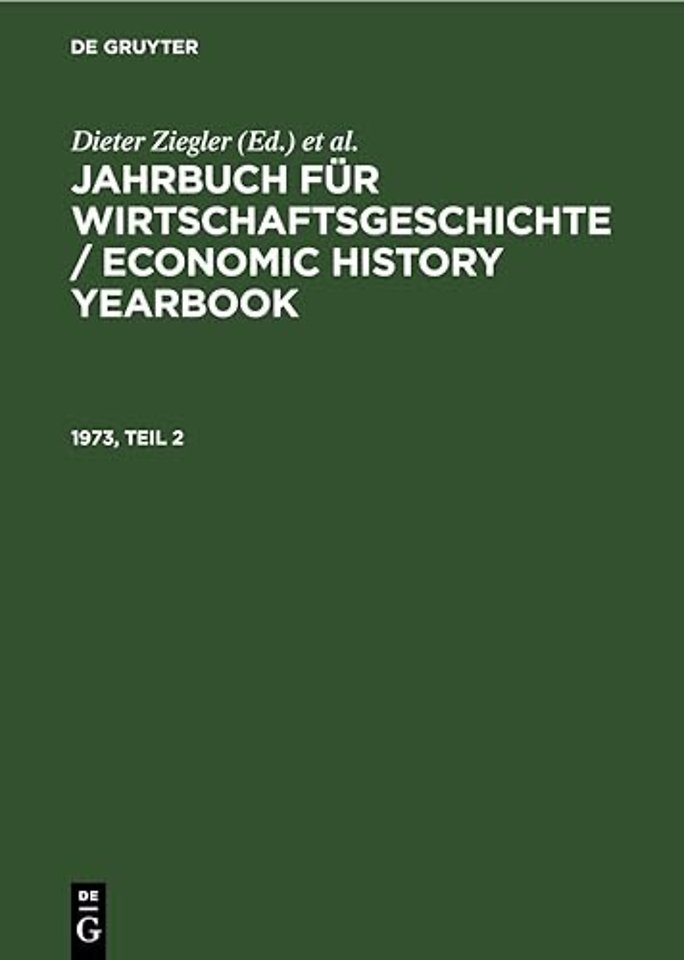 Jahrbuch Fur Wirtschaftsgeschichte / Economic History Yearbook. 1973, Teil 2