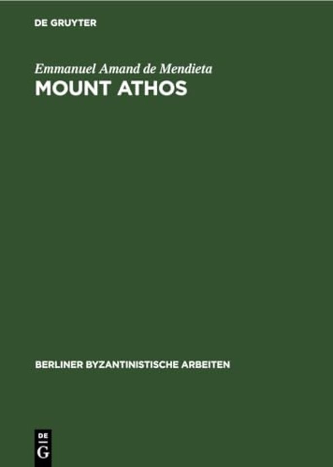 Mount Athos – The Garden of the Panaghia