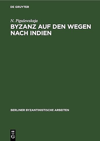 Byzanz Auf Den Wegen Nach Indien