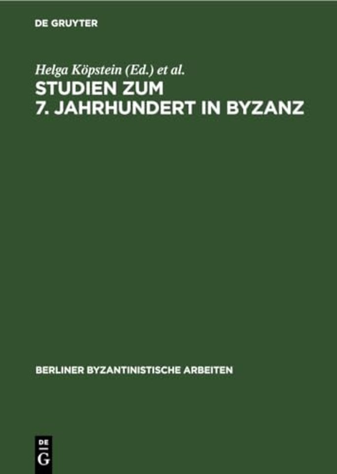 Studien Zum 7. Jahrhundert in Byzanz