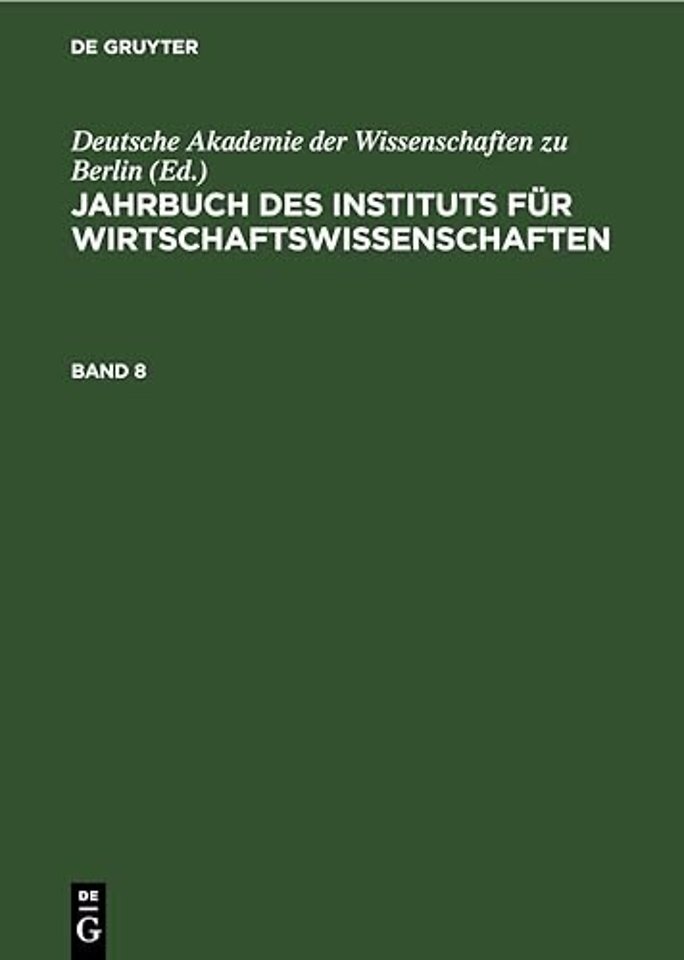 Jahrbuch Des Instituts Fur Wirtschaftswissenschaften. Band 8