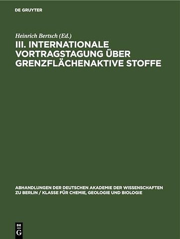 III. Internationale Vortragstagung Uber Grenzflachenaktive Stoffe