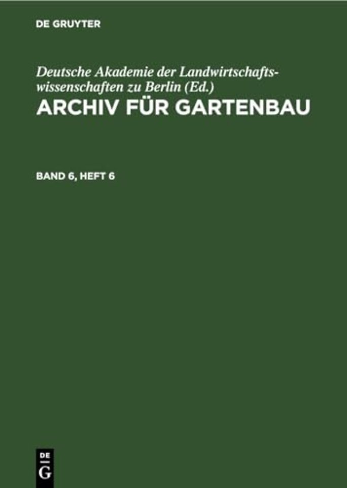 Archiv Fur Gartenbau. Band 6, Heft 6