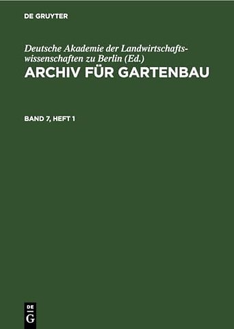 Archiv Fur Gartenbau. Band 7, Heft 1