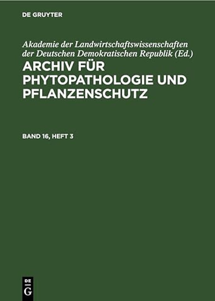 Archiv Fur Phytopathologie Und Pflanzenschutz. Band 16, Heft 3