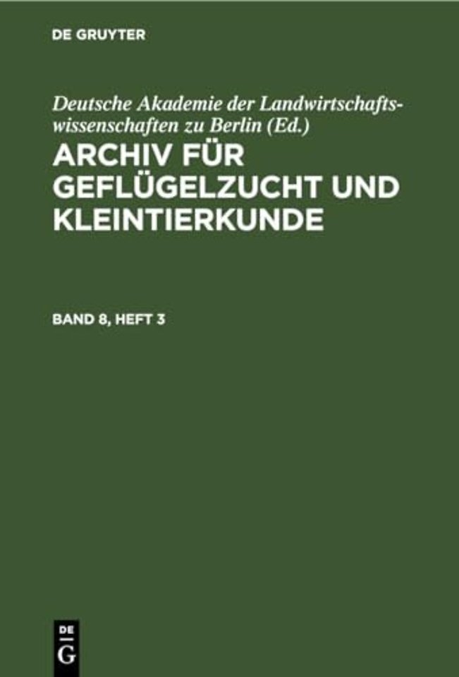 Archiv Fur Geflugelzucht Und Kleintierkunde. Band 8, Heft 3