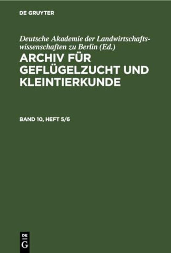 Archiv Fur Geflugelzucht Und Kleintierkunde. Band 10, Heft 5/6
