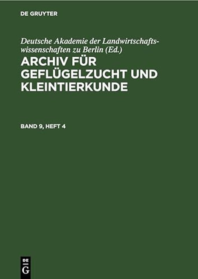 Archiv Fur Geflugelzucht Und Kleintierkunde. Band 9, Heft 4