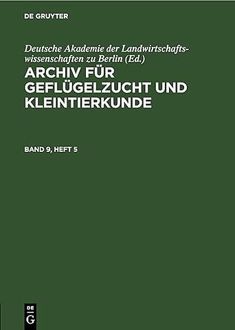 Archiv für Geflügelzucht und Kleintierkunde. Band 9, Heft 5