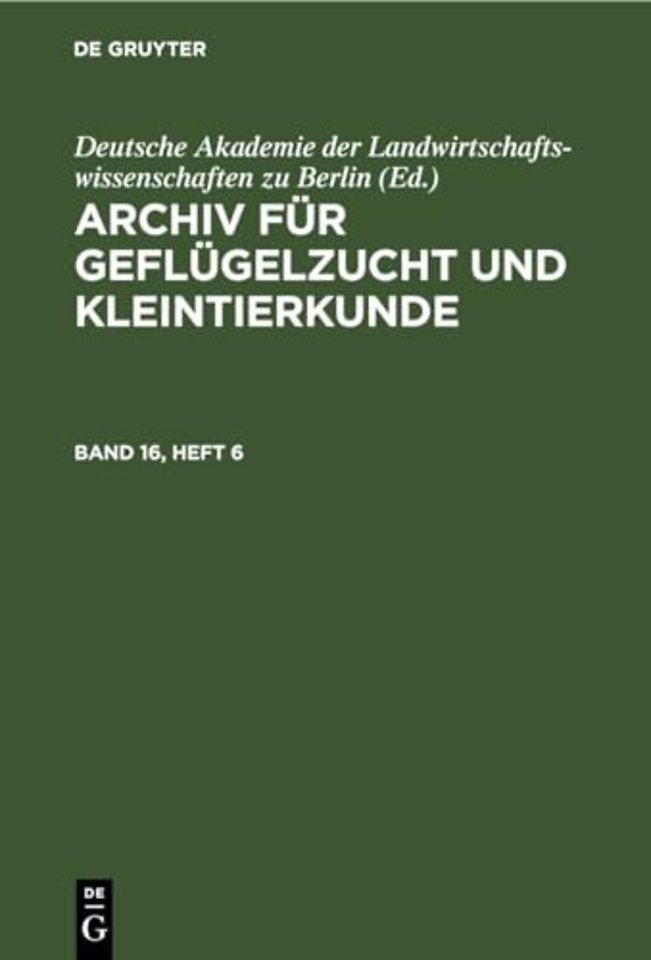 Archiv Fur Geflugelzucht Und Kleintierkunde. Band 16, Heft 6