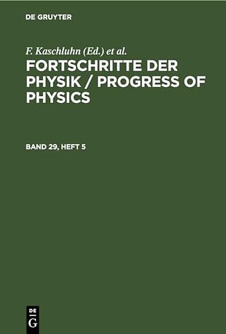 Fortschritte der Physik / Progress of Physics. Band 29, Heft 5
